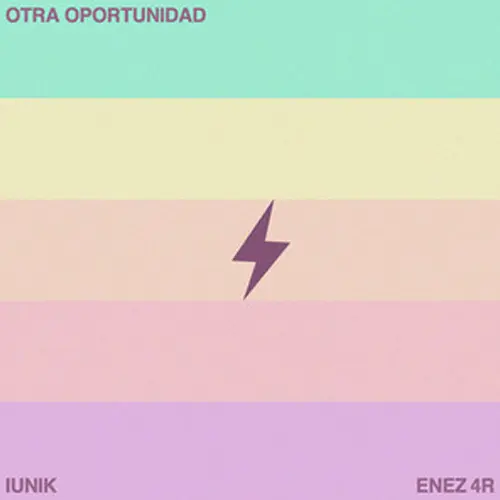Enez - OTRA OPORTUNIDAD (FT. IUNIK) - SINGLE