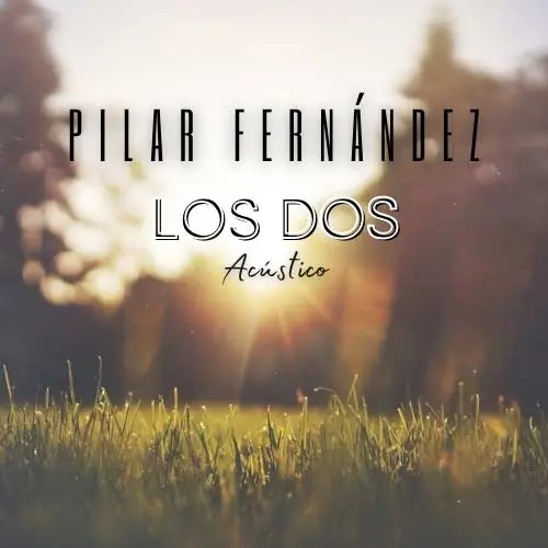 Pilar Fernndez - LOS DOS - SINGLE