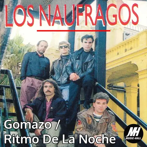 Los N�ufragos - GOMAZO / RITMO DE LA NOCHE - SINGLE