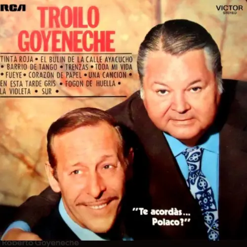 Roberto Goyeneche - �TE ACORD�S...POLACO?