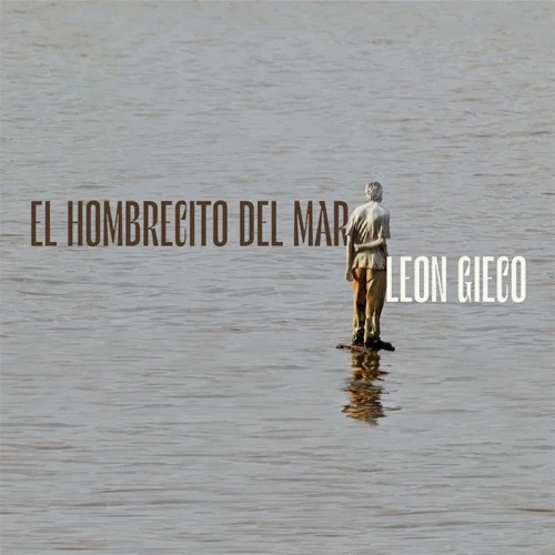 León Gieco - EL HOMBRECITO DEL MAR / INEDITOS EP