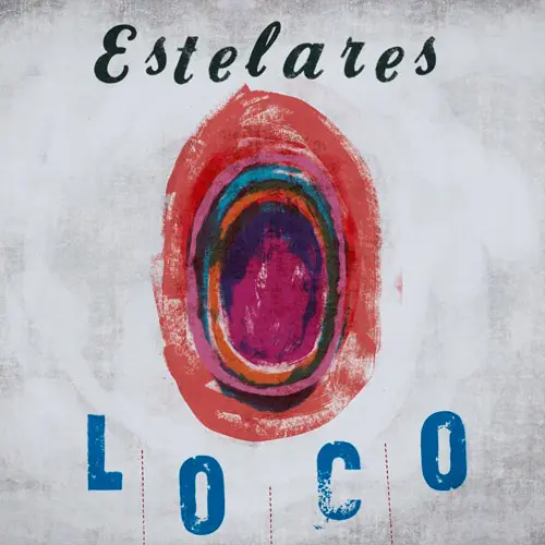 Estelares - LOCO - SINGLE