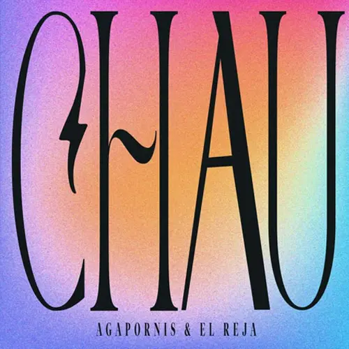Agapornis - CHAU (FT. EL REJA) - SINGLE