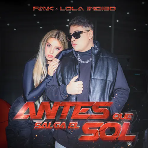 Lola Índigo - ANTES QUE SALGA EL SOL (FT. FMK) - SINGLE