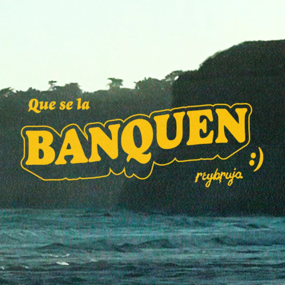 Reybruja - QUE SE LA BANQUEN - SINGLE