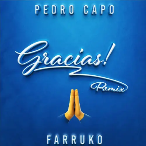 Pedro Cap - GRACIAS REMIX (FT. FARRUKO) - SINGLE