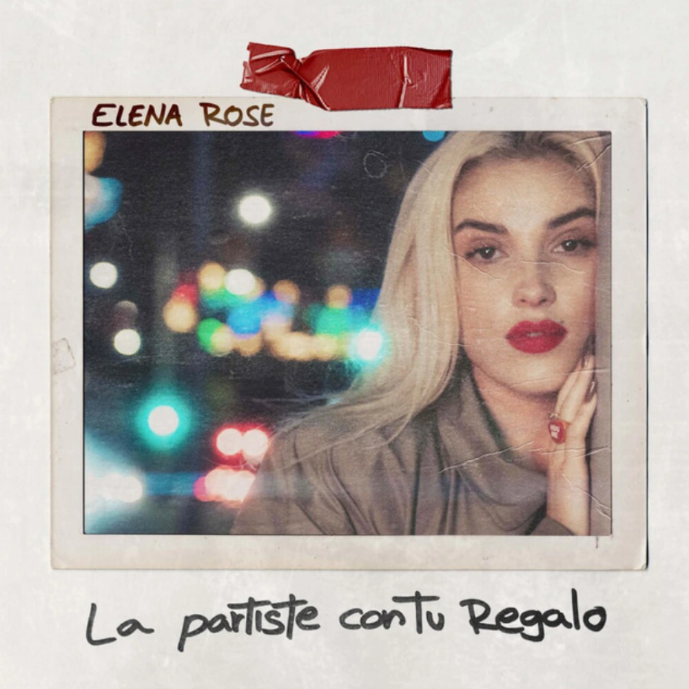Elena Rose - LA PARTISTE CON TU REGALO - SINGLE