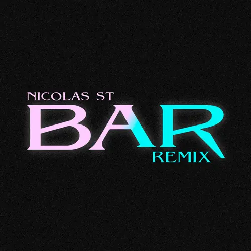 Nicols St DJ - BAR (REMIX) - SINGLE