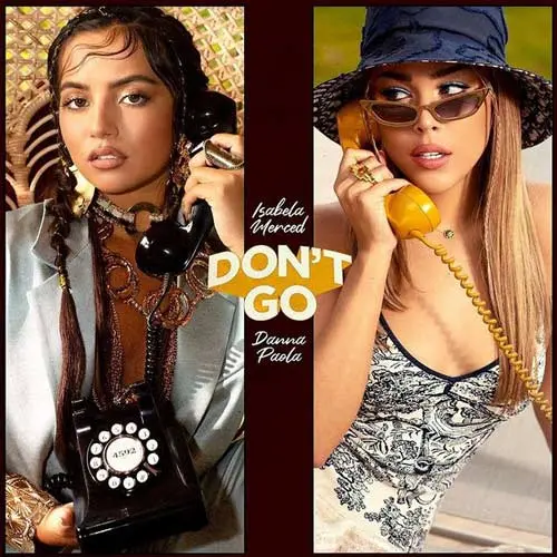 Isabela Merced - DONT GO - SINGLE