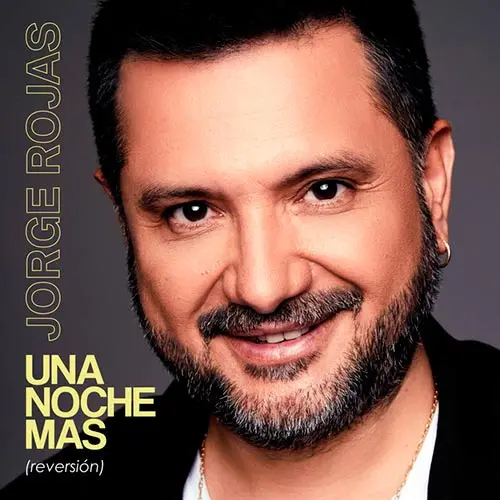 Jorge Rojas - UNA NOCHE MS - SINGLE