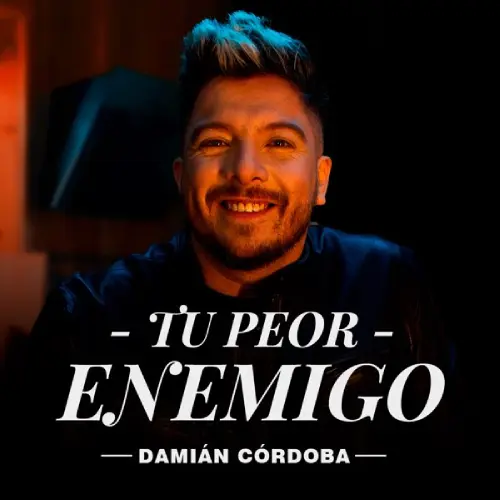 Damin Crdoba - TU PEOR ENEMIGO - SINGLE