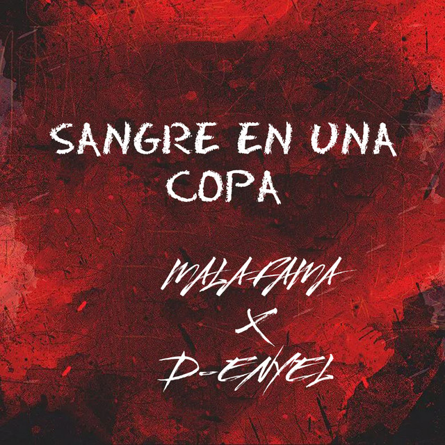 Mala Fama - Sangre En Una Copa - SINGLE
