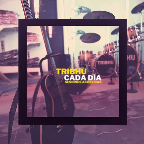 Tribhu - CADA D�A (ACOUSTIC VERSION) - SINGLE