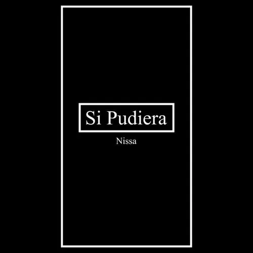 Nissa - SI PUDIERA - SINGLE