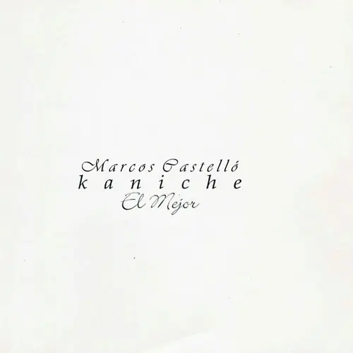 Marcos Castell� Kaniche - EL MEJOR