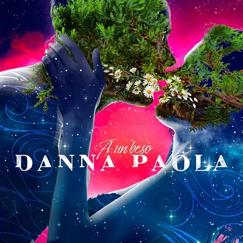 Danna (Danna Paola) - A UN BESO - SINGLE