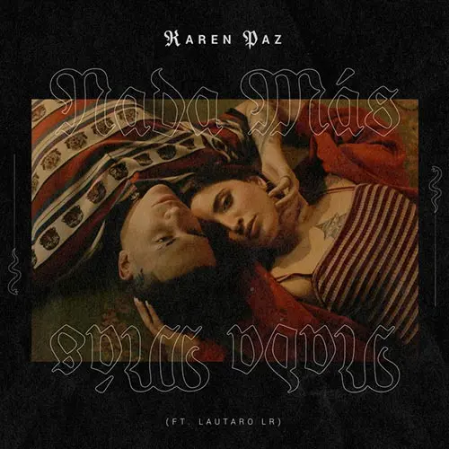 Karen Paz - NADA M�S (FT. LAUTARO LR) - SINGLE
