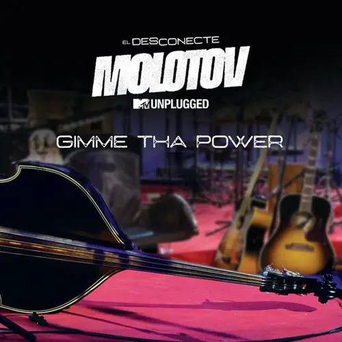 Molotov - GIMME THE POWER MTV UNPLUGGED - SINGLE