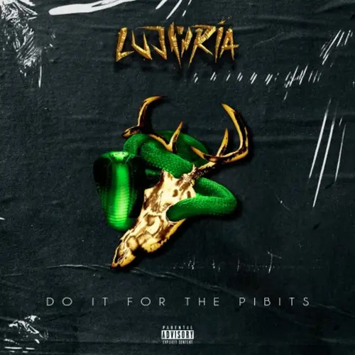Lujuria - DO IT FOR THE PIBITS - SINGLE