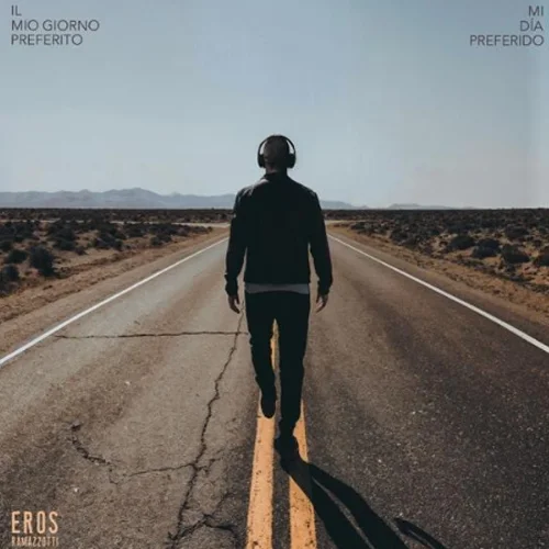 Eros Ramazzotti - MI DA PREFERIDO / IL MIO GIORNO PREFERITO - SINGLE
