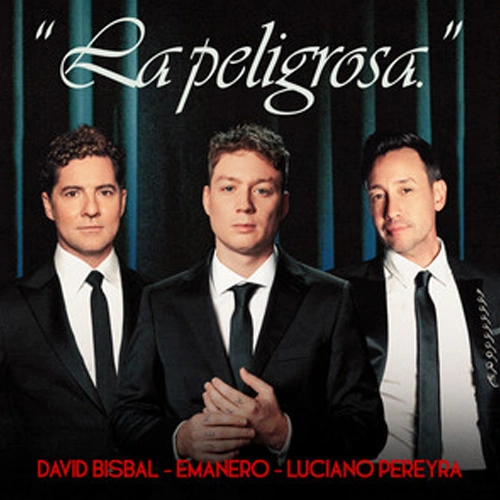 David Bisbal - LA PELIGROSA - SINGLE