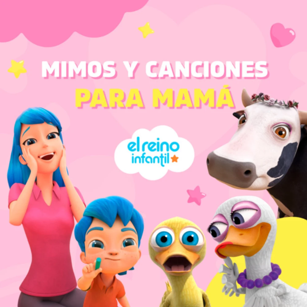 El Reino Infantil - MIMOS Y CANCIONES PARA MAM�