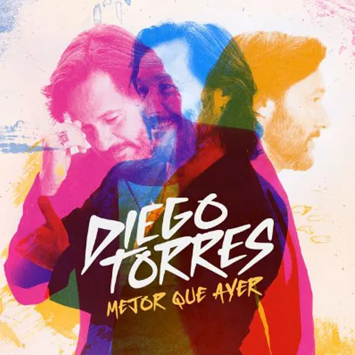 Diego Torres - MEJOR QUE AYER