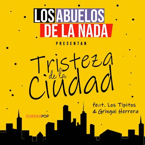 Los Abuelos de la nada - TRISTEZA DE LA CIUDAD (FT. LOS TIPITOS Y GRINGUI HERRERA)