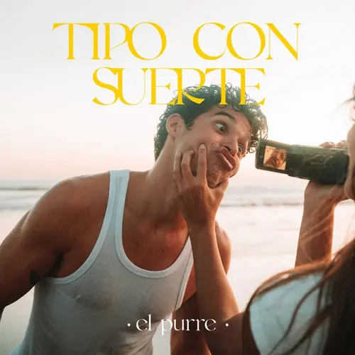 El Purre - TIPO CON SUERTE - SINGLE
