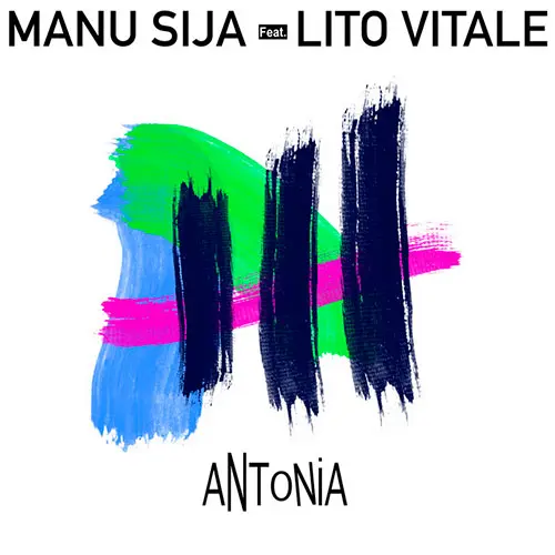 Manu Sija - ANTONIA (FT. LITO VITALE) - SINGLE