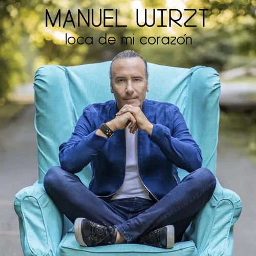 Manuel Wirzt - LOCA DE MI CORAZ�N - SINGLE
