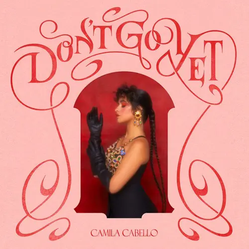 Camila Cabello - DONT GO YET - SINGLE