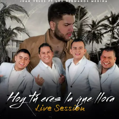 Los Hermanos Medina - HOY ERES T� LA QUE LLORA (LIVE) - SINGLE