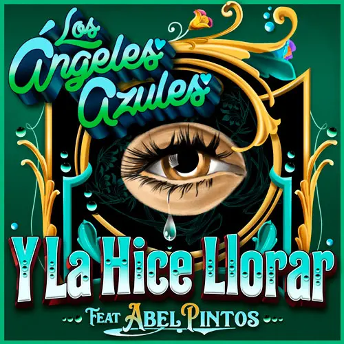 Los ngeles Azules - Y LA HICE LLORAR - SINGLE