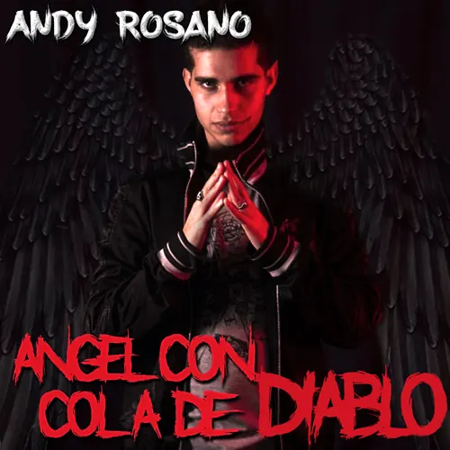 Andy Rosano - �NGEL CON COLA DE DIABLO - SINGLE