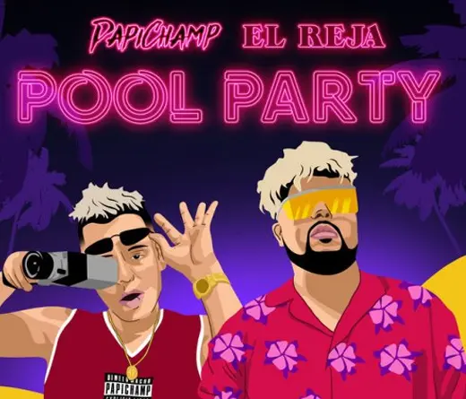 Papichamp - POOL PARTY (FT EL REJA) - SINGLE