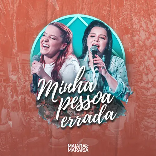 Maiara & Maraisa - MINHA PESSOA ERRADA (UM PELO OUTRO) (AO VIVO) - SINGLE