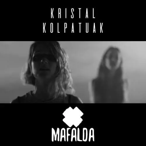 Mafalda - KRISTAL KOLPATUAK - SINGLE
