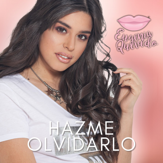 Eugenia Quevedo - Hazme Olvidarlo (Cover) - SINGLE