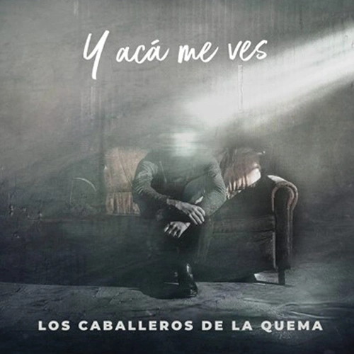 Los Caballeros de la Quema - Y AC ME VES - SINGLE