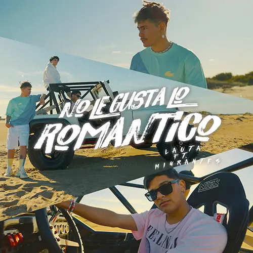 Lauta - NO LE GUSTA LO ROM�NTICO (FT. MIGRANTES) - SINGLE