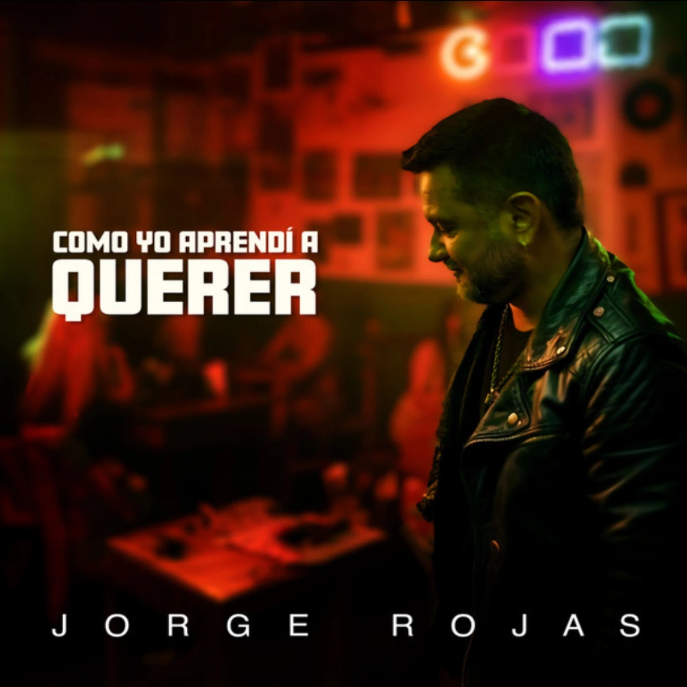 Jorge Rojas - COMO YO APREND� A QUERER - SINGLE