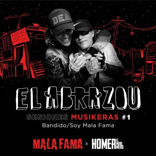 Mala Fama - EL ABRAZOU - SESIONES MUSIKERAS # 1 - BANDIDO/SOY MALA FAMA - SINGLE