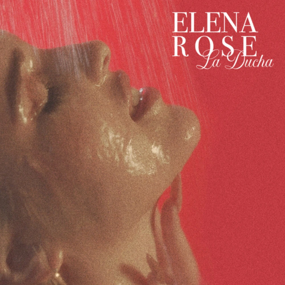 Elena Rose - LA DUCHA - SINGLE