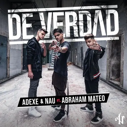 Adexe Y Nau - DE VERDAD - SINGLE