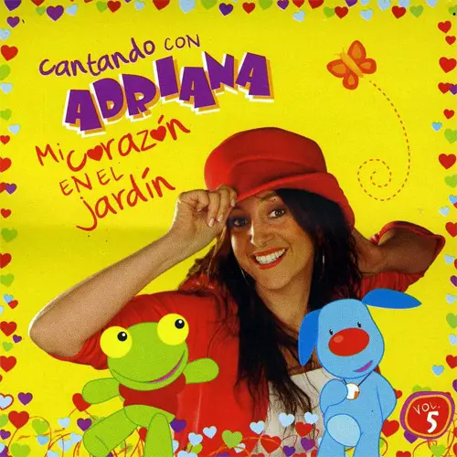 Adriana - CANTANDO CON ADRIANA - MI CORAZÓN EN EL JARDÍN (CD VOL.5)