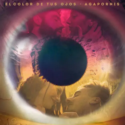 Agapornis - EL COLOR DE TUS OJOS - SINGLE