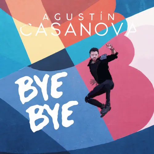 Agustn Casanova - BYE BYE - SINGLE