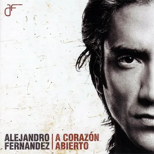 Alejandro Fernández - A CORAZÓN ABIERTO