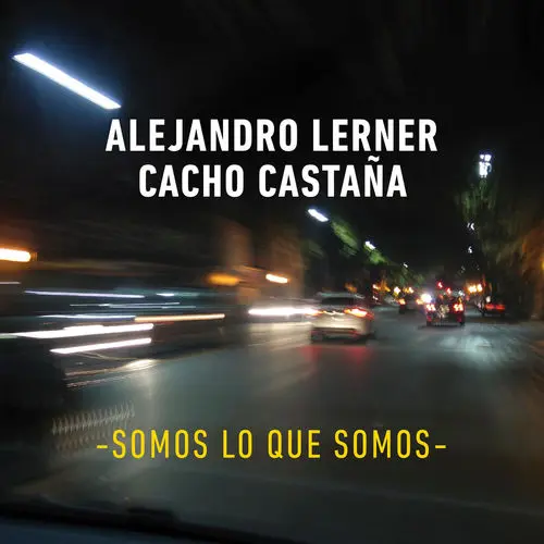 Alejandro Lerner - SOMOS LO QUE SOMOS - SINGLE